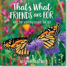 Bonnie Louise Gillis That's What Friends Are For Hardcover Book