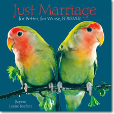 Bonnie Louise Kuchler Just Marriage Hardcover Book