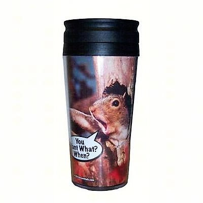 16 OZ You Want What When Poly Thermal Mug