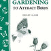 Gardening to Attract Birds Book